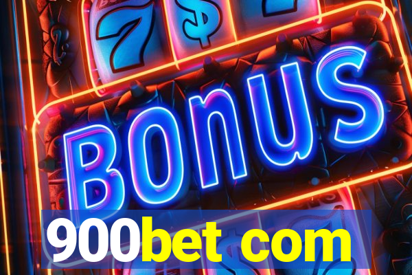 900bet com